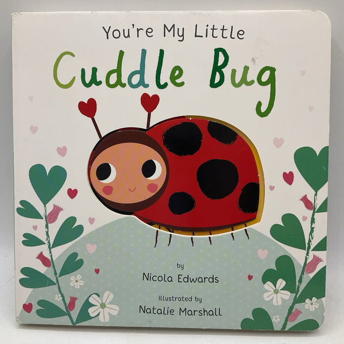 You're My Little Cuddle Bug (board book)