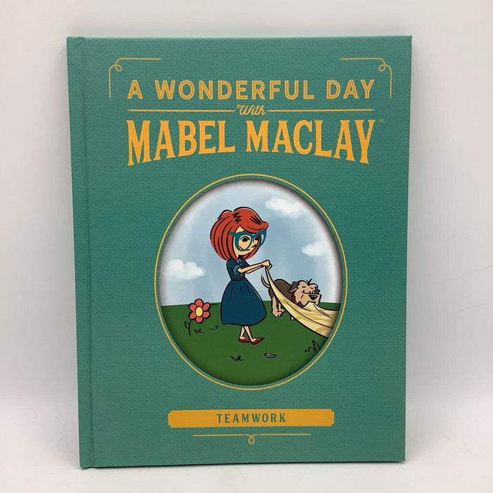 A Wonderful Day with Mabel Maclay: Teamwork (hardcover)