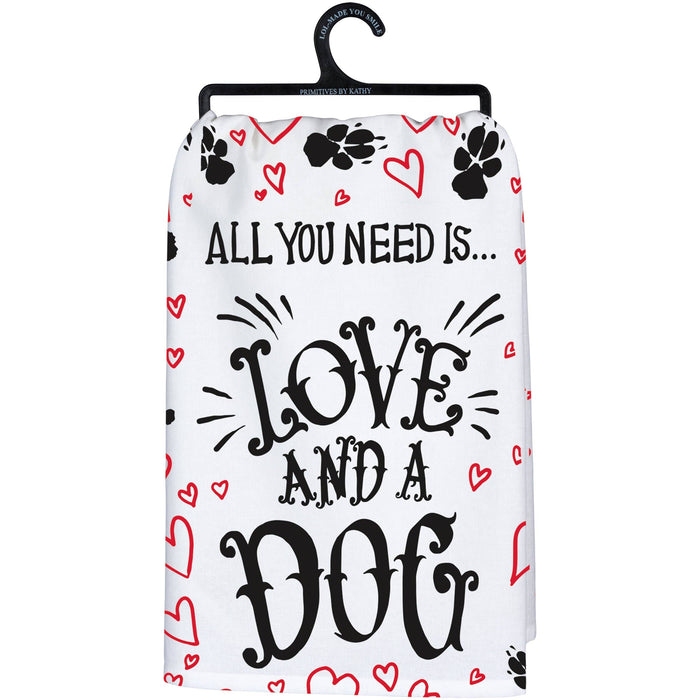 All you Need Is Love And A Dog Kitchen Towel - Premium Kitchen Towel from Primitives by Kathy - Just $8.95! Shop now at Pat's Monograms