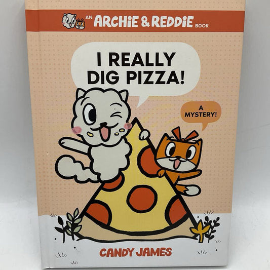 Archie & Reddie: I Really Dig Pizza (hardcover)