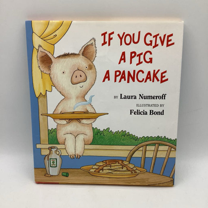 If You Give a Pig a Pancake (hard cover)