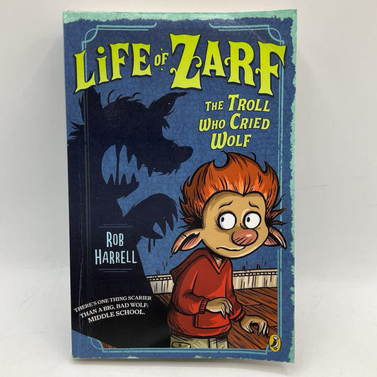 Life Of Zarf: The Troll Who Cried Wolf (paperback)