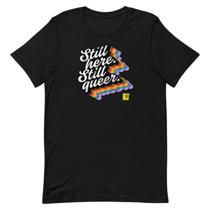 Pride Still Here Rainbow Short-Sleeve Gender Neutral T-Shirt