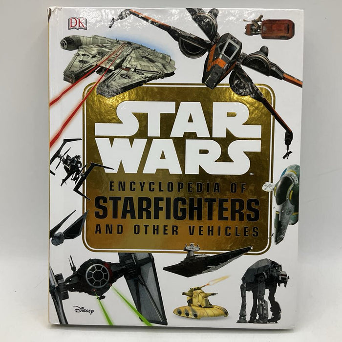 Star Wars Character Encyclopedia of Starfighters and Other Vehicles (hardcover)