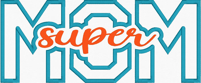 Super Mom Applique Embroidery Design