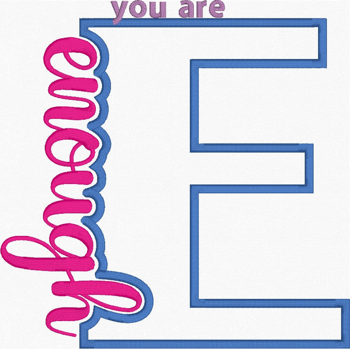 You Are Enough Applique Embroidery Design