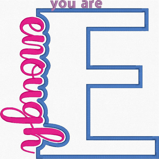 You Are Enough Applique Embroidery Design