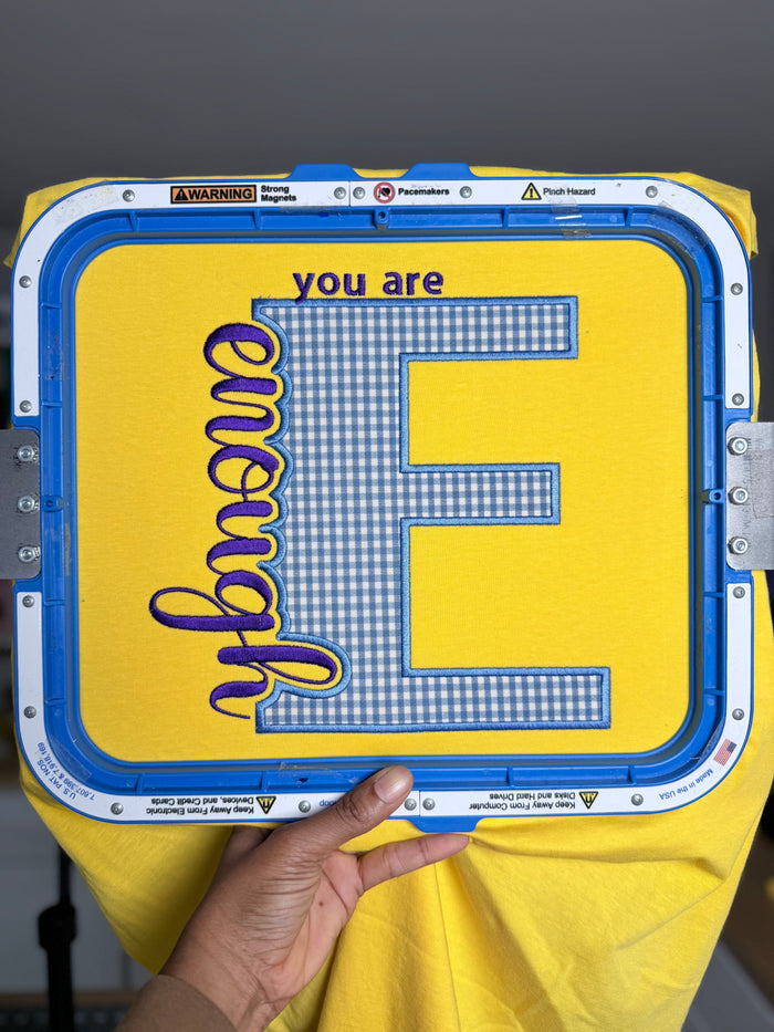 You Are Enough Applique Embroidery Design